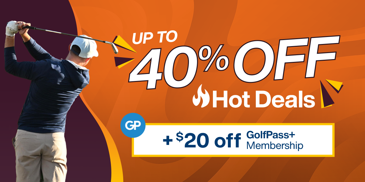 Up to 40% Off Hot Deals | GP + $20 GolfPass+ Membership