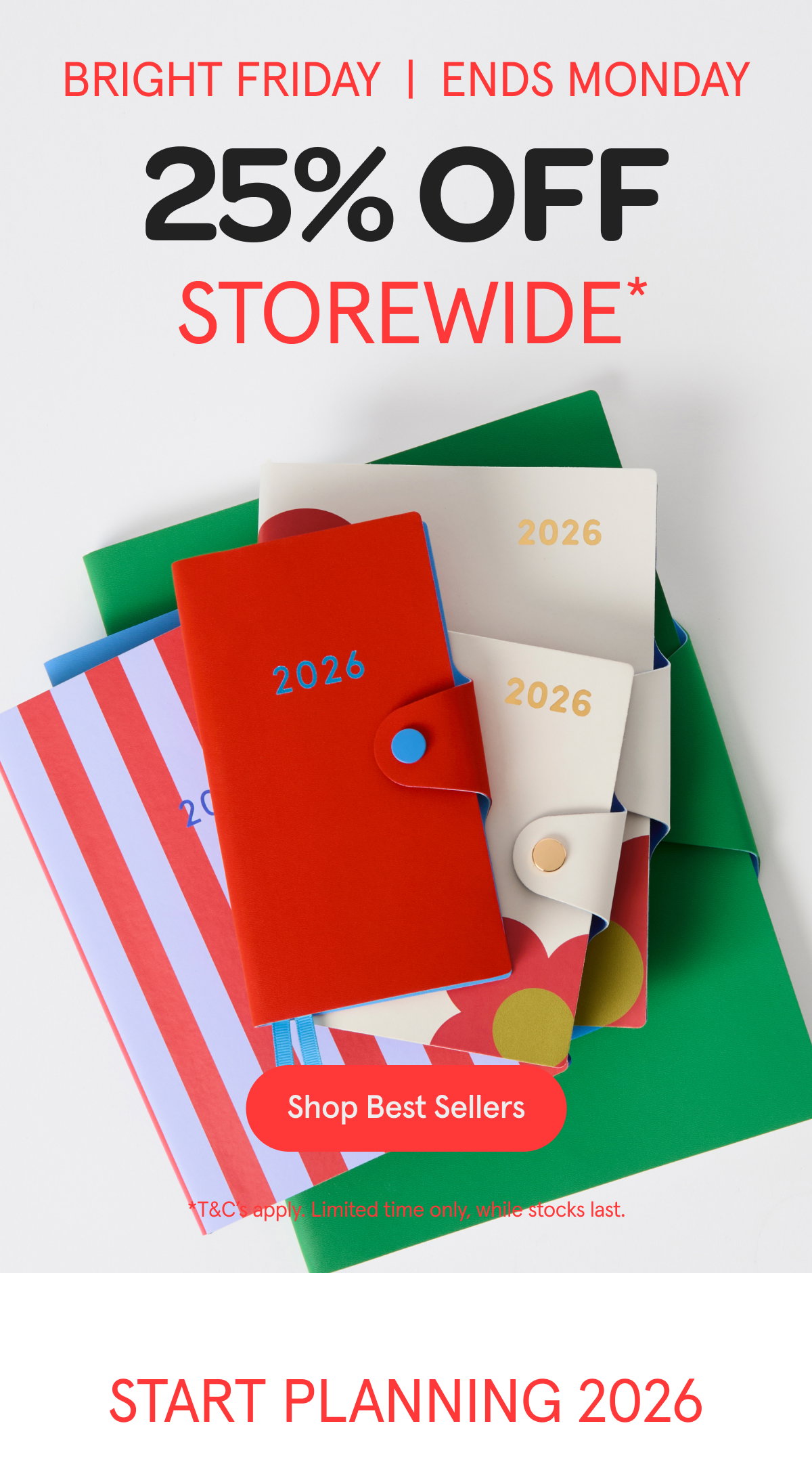 25% off Storewide - Shop Bright Friday!