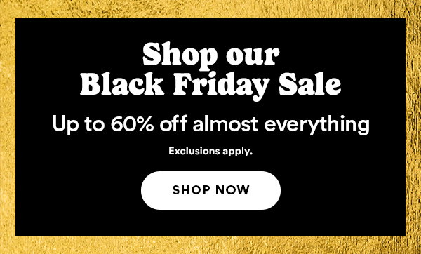Shop our black friday sale