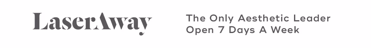 Laseraway, The Only Aesthetic Leader Open 7 Days A Week