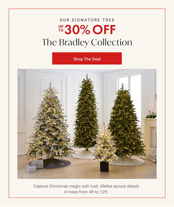 Up to 30% Off The Bradley Collection | Shop the Deal >