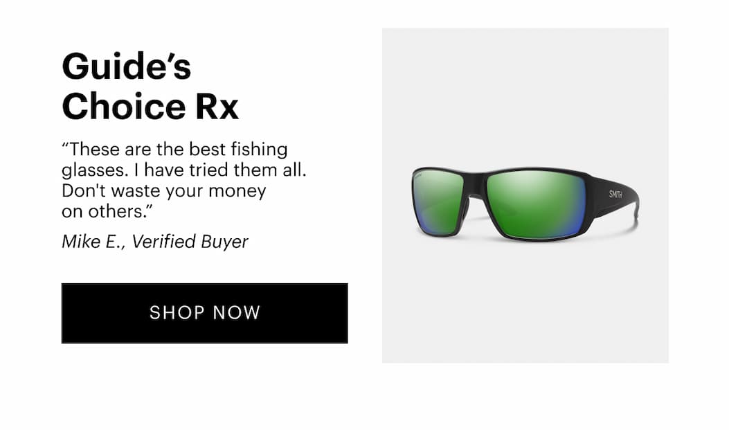 “These are the best fishing glasses. I have tried them all. Don't waste your money on others.” —Mike E., Verified Buyer