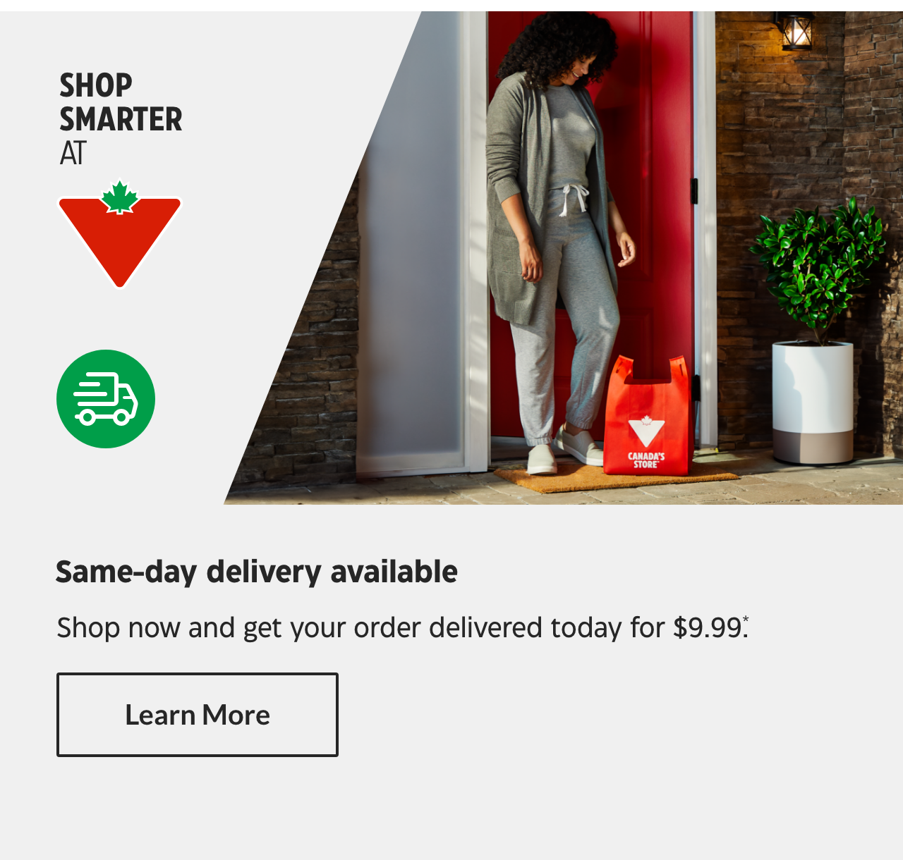 Same-day pick up or delivery available. Shop now and get your order today.* Learn More