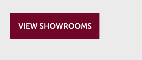 VIEW SHOWROOMS >>