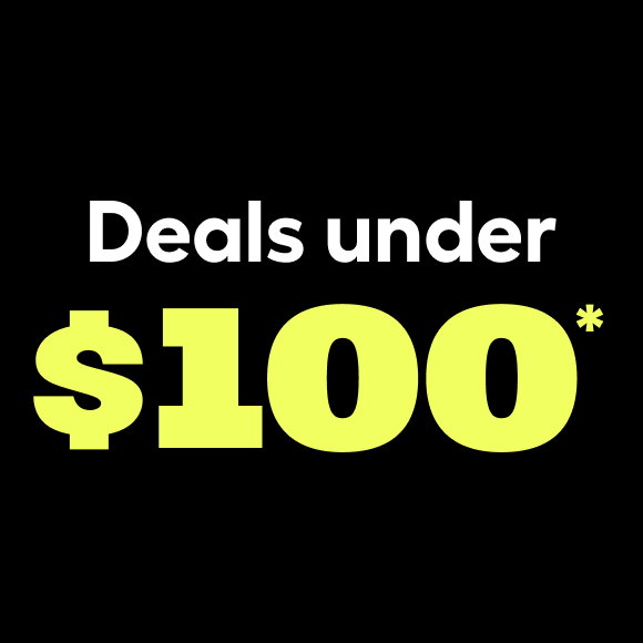 DEALS UNDER $100*