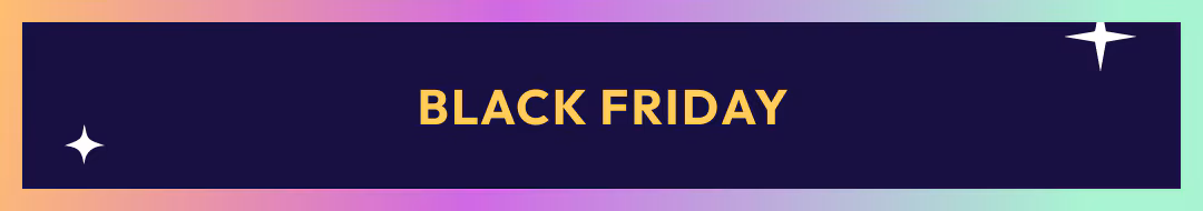 BLACK FRIDAY