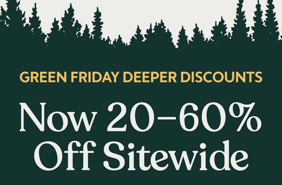 Green Friday Deeper Discounts Now 20-60% Off Sitewide