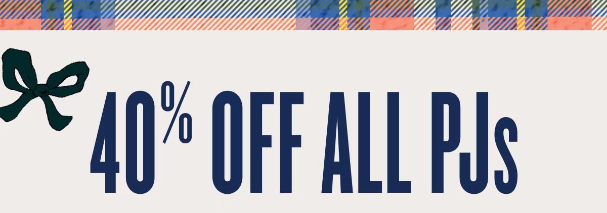 40% Off All PJs