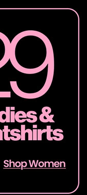$29 HOODIES & SWEATSHIRTS SHOP WOMEN