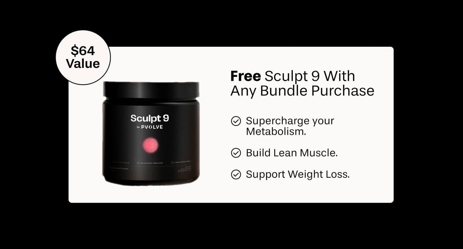 Free Sculpt 9 With Any Bundle Purchase 