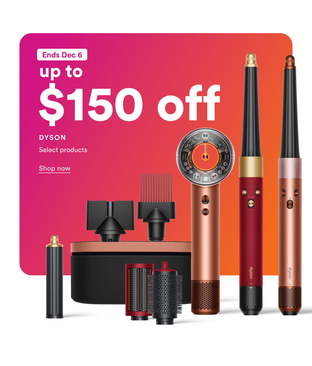 Ends Dec 6 | Dyson | Select Products 