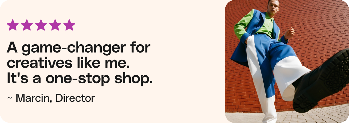A game-changer for creatives like me. It's a one-stop shop. - Marcin, Owner