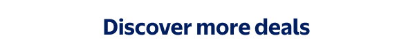 Discover more deals
