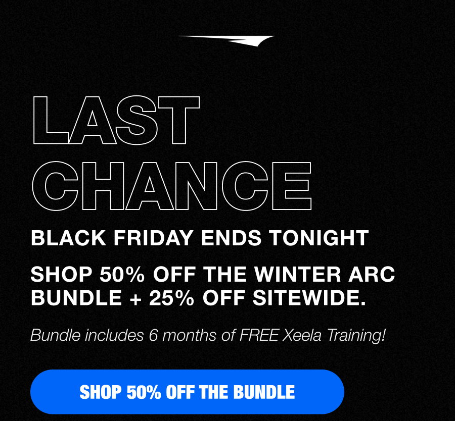 LAST CHANCE! Black Friday Ends tonight. Shop 50% off the Winter Arc Bundle + 25% off Sitewide