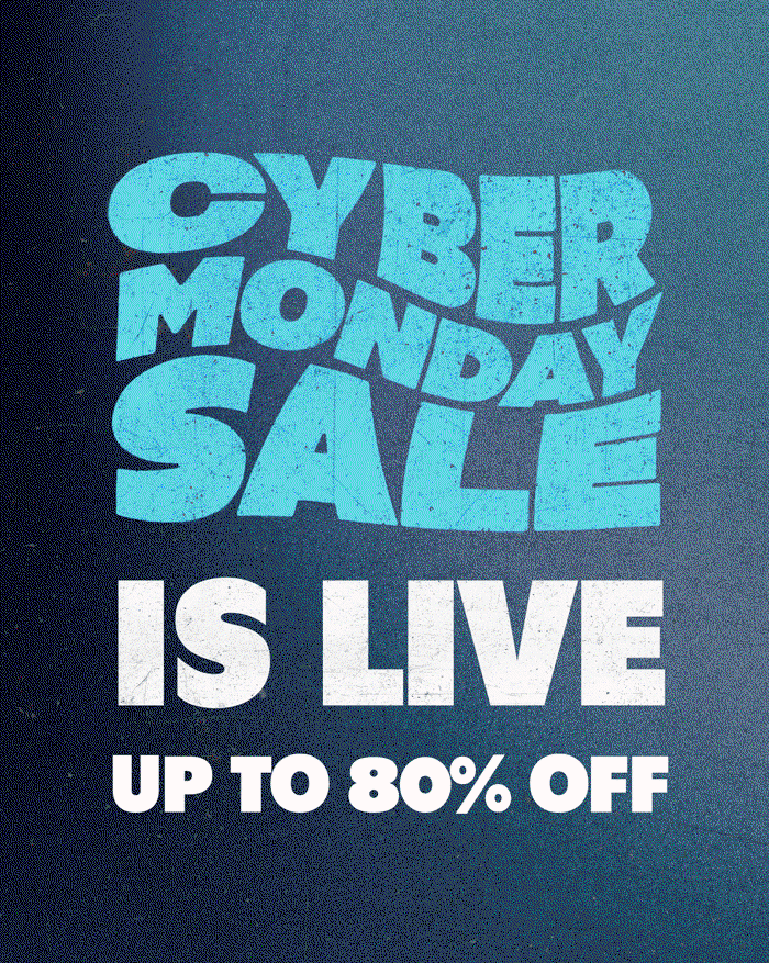 Cyber Monday is Live. Shop up to 80% off