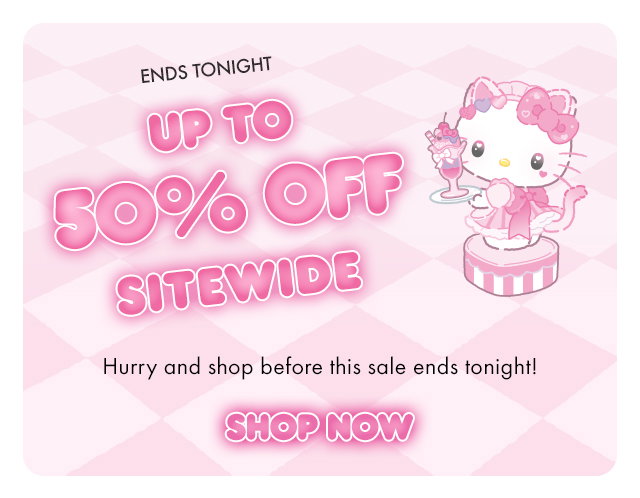 ENDS TONIGHT | UP TO 50% OFF SITEWIDE | Hurry and shop before this sale ends tonight! | SHOP NOW