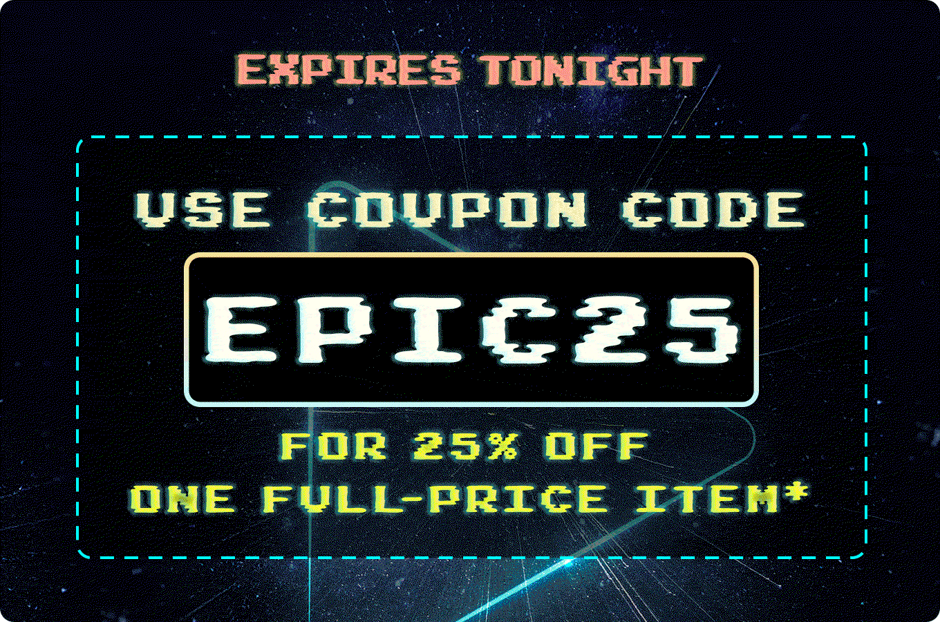 Subscribers get 25% off one full-price item through 12/1