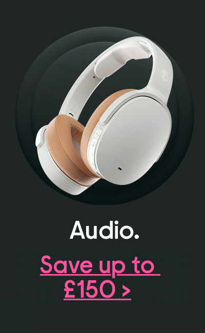 Save up to £150 on Audio