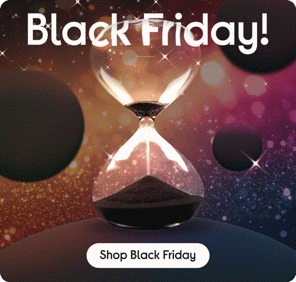 Black Friday! Must End Tuesday...