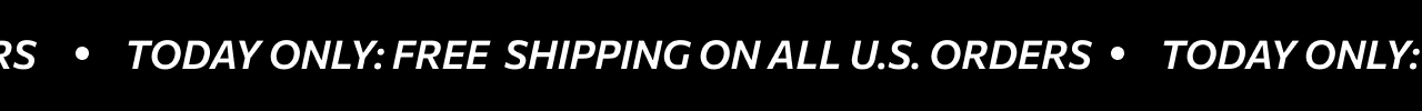 FREE SHIPPING ON ALL U.S. ORDERS