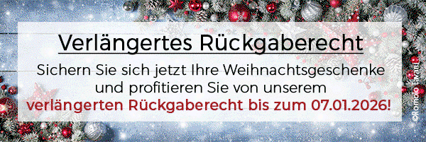 Verlängertes Rückgaberecht! Sichern Sie sich jetzt Ihre Weihnachtsgeschenke und profitieren Sie von unserem verlängerten Rückgaberecht bis zum 07.01.2026!