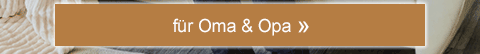 für Oma & Opa!