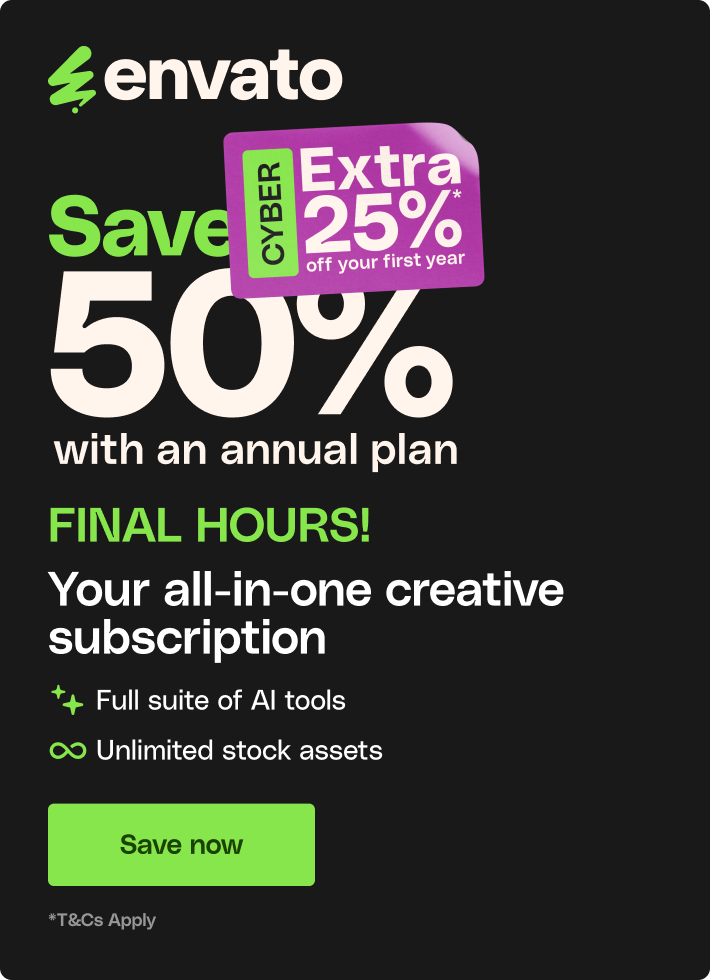 Envato Cyber Sale - Save 50% with an annual plan and get extra 25% off your first year
