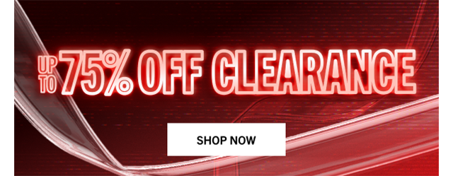 UP TO 75% OFF CLEARANCE | SHOP NOW