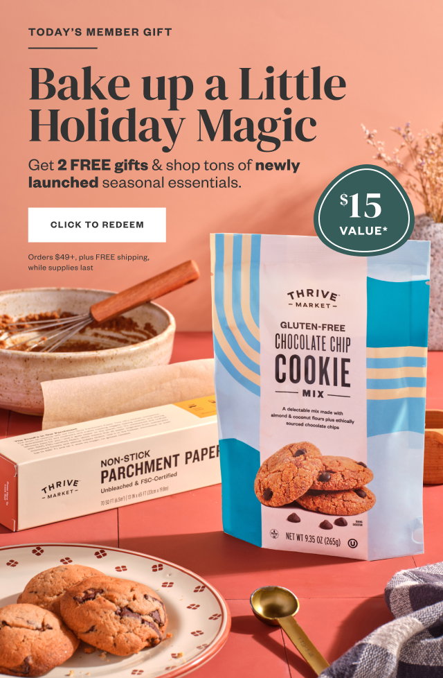 Today's Member Gift: Bake up a Little Holiday Magic. Click to Redeem.