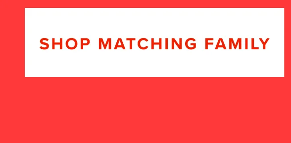 Shop Matching Family
