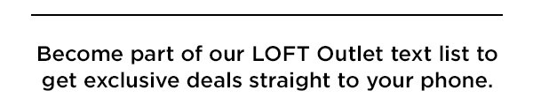 LOFT Outlet Texts