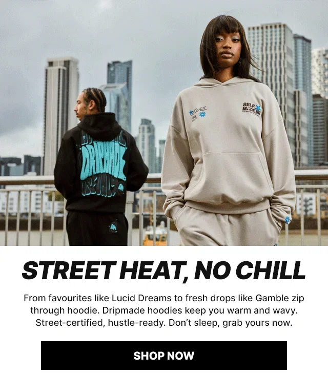 street heat, no chill - shop dripmade hoodies