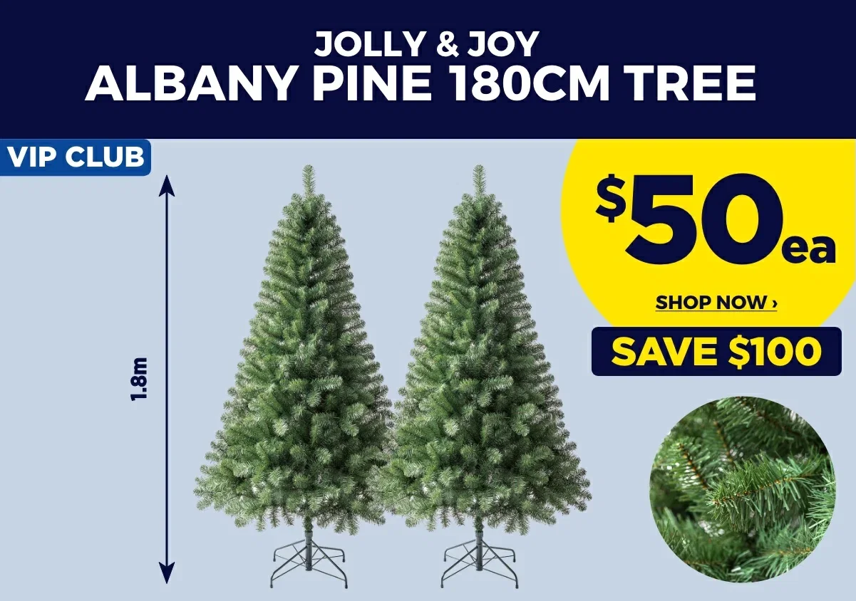 VIP $50 JOLLY & JOY Albany Pine 180cm Tree