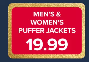 Men's and women's puffer jackets, 19.99.