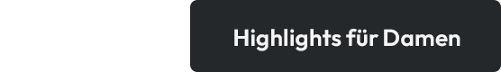 Highlights für Damen