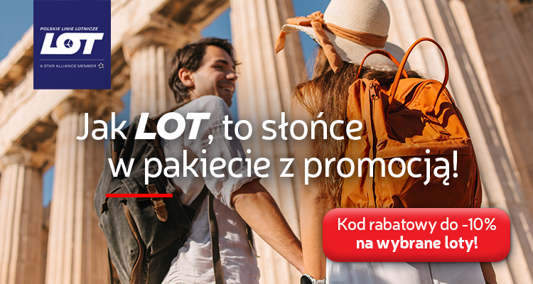 Polskie Linie Lotnicze LOT. Jak LOT, to s&lstrok;o&nacute;ce w pakiecie z promocj&aogon;! Kod rabatowy do -10% na wybrane loty!