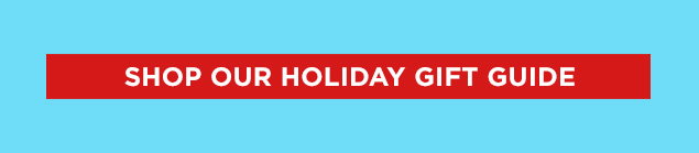 Shop Our Holiday Gift Guide