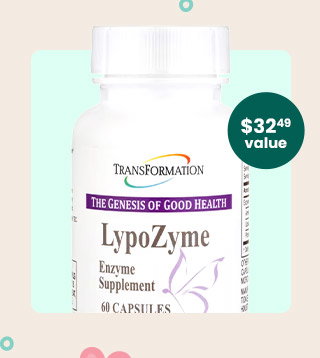 LypoZyme by Transformation Enzymes. A $32.49 value! Code: FREELYPOZYME. Get my Gift.