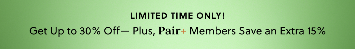 LIMITED TIME ONLY | Get Up to 30% Off - No Code Needed