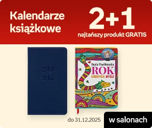 Kalendarze książkowe 2+1, najtańszy produkt gratis, w salonach do 31.12.2025