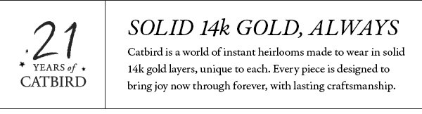 Solid 14k Gold, Always