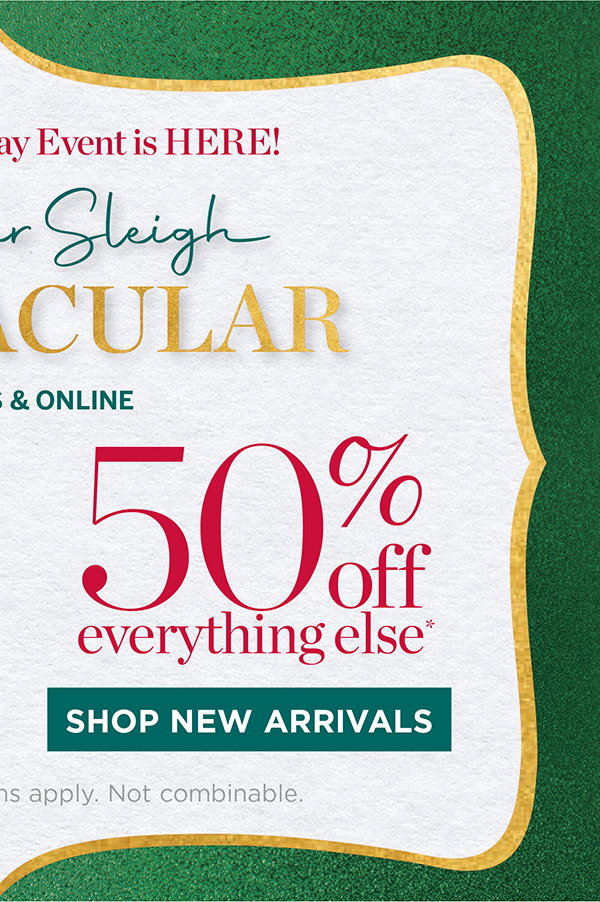 50% off everything else | Shop New Arrivals