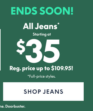 Jeans Starting at $35