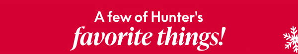 Hunter's Fave Things