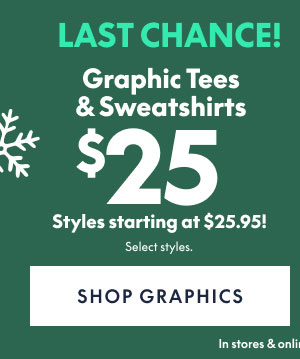 Graphic Tees & Sweatshirts $25