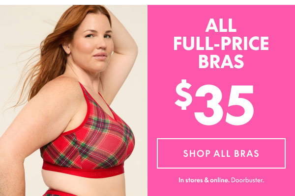 Full-Price Bras $35