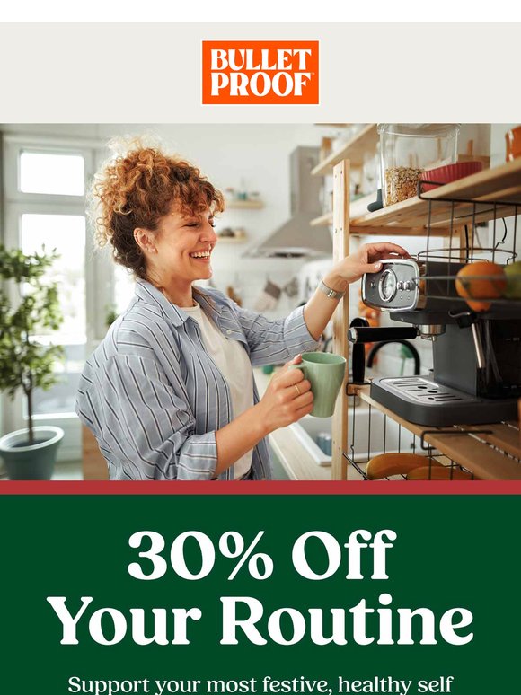Your Daily Routine At 30% Off