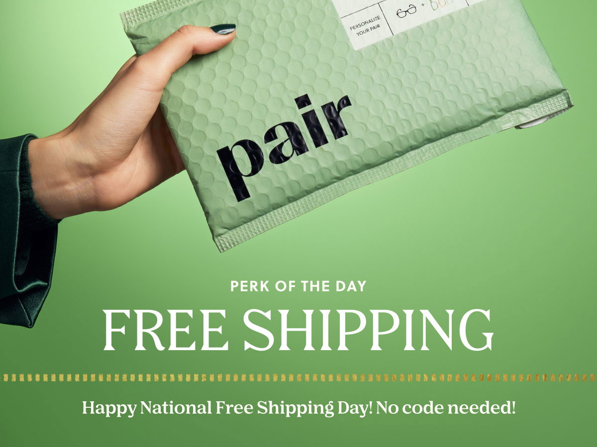 PERK OF THE DAY | FREE SHIPPING | Happy National Free Shipping Day! No Code needed! 