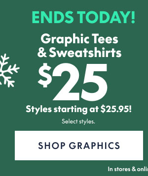 Graphic Tees & Sweatshirts $25