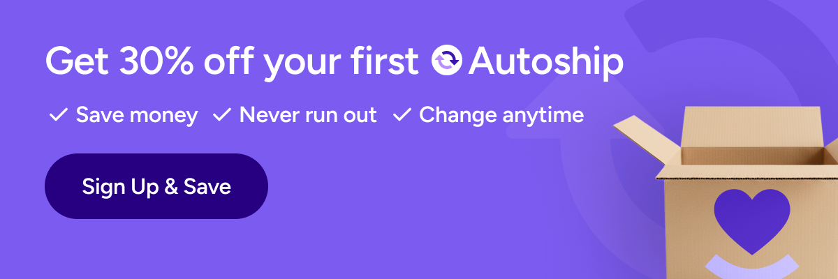Get 30% off your first Autoship